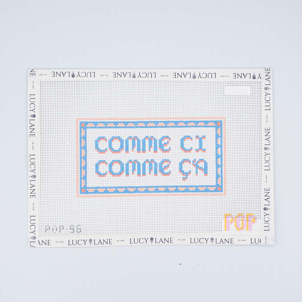 Comme Ci Comme Ca Canvas - POP Needle Arts