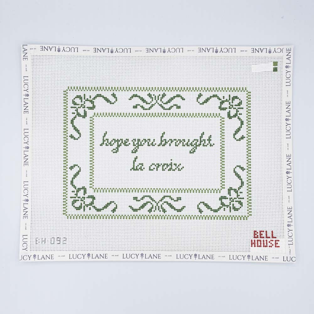Hope You Brought La Croix Canvas - Bell House Designs